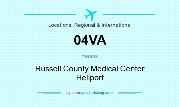 What does 04VA mean? It stands for Russell County Medical Center Heliport
