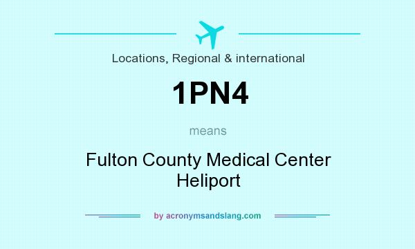 What does 1PN4 mean? It stands for Fulton County Medical Center Heliport