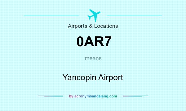 What does 0AR7 mean? It stands for Yancopin Airport