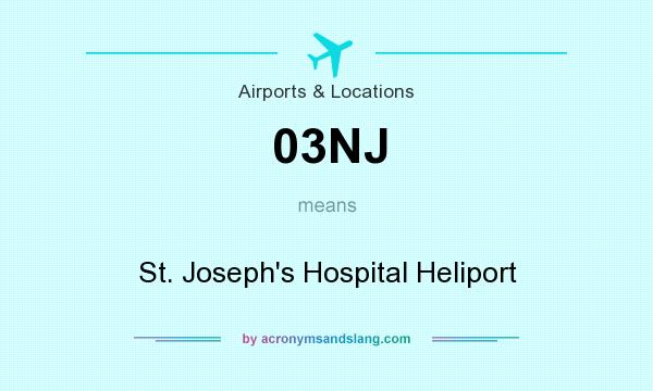 What does 03NJ mean? It stands for St. Joseph`s Hospital Heliport