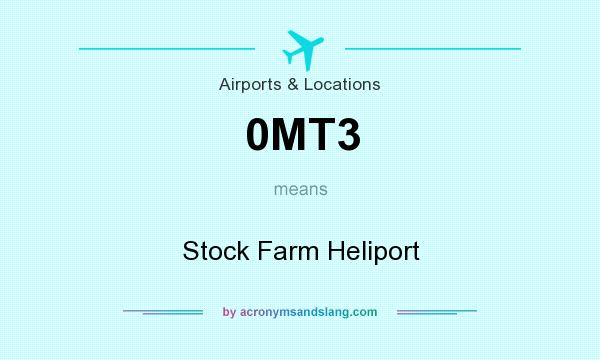 What does 0MT3 mean? It stands for Stock Farm Heliport