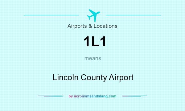 What does 1L1 mean? It stands for Lincoln County Airport