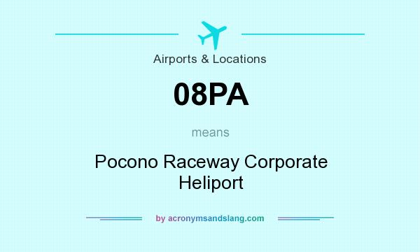What does 08PA mean? It stands for Pocono Raceway Corporate Heliport