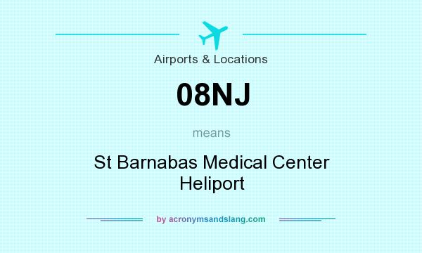 What does 08NJ mean? It stands for St Barnabas Medical Center Heliport