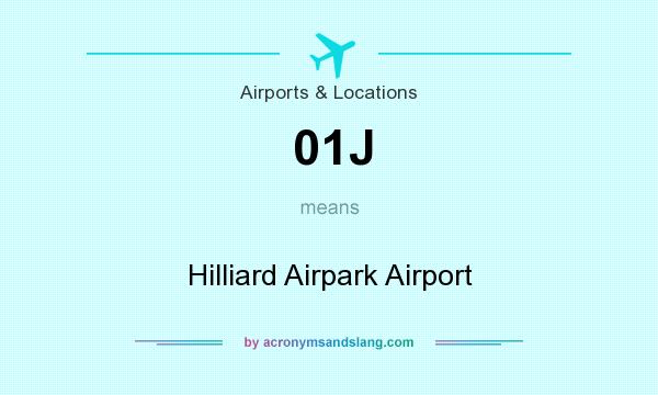 What does 01J mean? It stands for Hilliard Airpark Airport