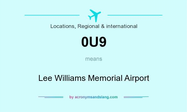 What does 0U9 mean? It stands for Lee Williams Memorial Airport