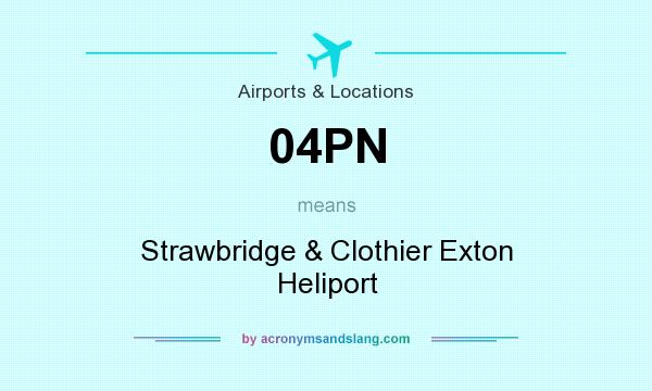 What does 04PN mean? It stands for Strawbridge & Clothier Exton Heliport