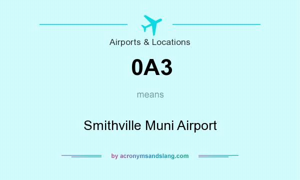 What does 0A3 mean? It stands for Smithville Muni Airport