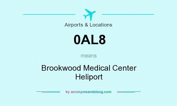 What does 0AL8 mean? It stands for Brookwood Medical Center Heliport