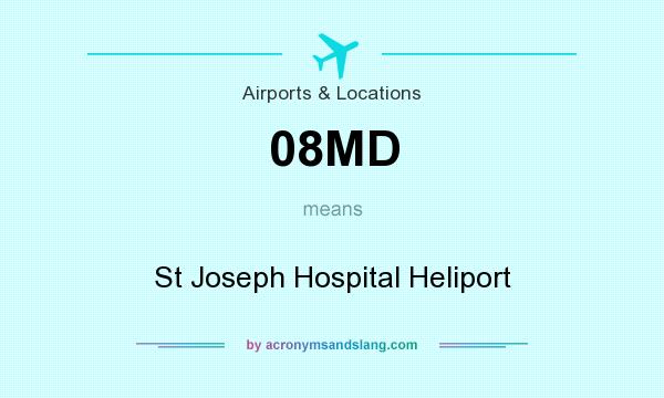 What does 08MD mean? It stands for St Joseph Hospital Heliport