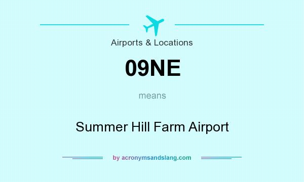 What does 09NE mean? It stands for Summer Hill Farm Airport
