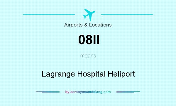 What does 08II mean? It stands for Lagrange Hospital Heliport