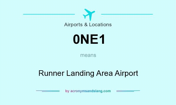 What does 0NE1 mean? It stands for Runner Landing Area Airport
