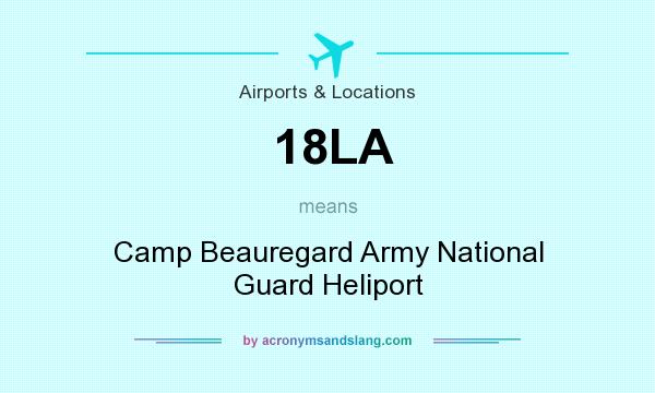 What does 18LA mean? It stands for Camp Beauregard Army National Guard Heliport