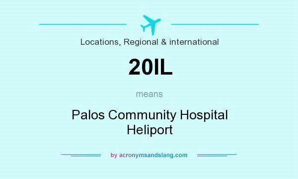 What does 20IL mean? It stands for Palos Community Hospital Heliport