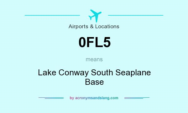 What does 0FL5 mean? It stands for Lake Conway South Seaplane Base