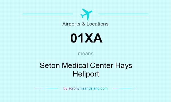 What does 01XA mean? It stands for Seton Medical Center Hays Heliport