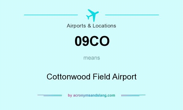 What does 09CO mean? It stands for Cottonwood Field Airport