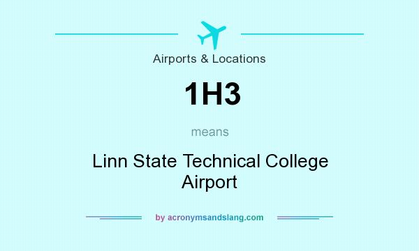 What does 1H3 mean? It stands for Linn State Technical College Airport