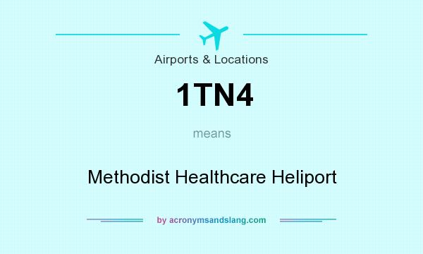 What does 1TN4 mean? It stands for Methodist Healthcare Heliport