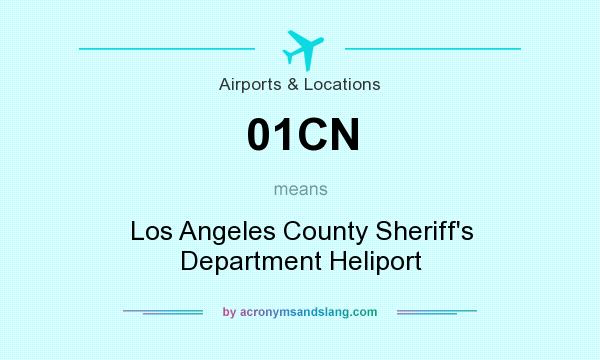 What does 01CN mean? It stands for Los Angeles County Sheriff`s Department Heliport