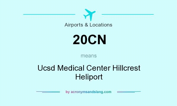 What does 20CN mean? It stands for Ucsd Medical Center Hillcrest Heliport