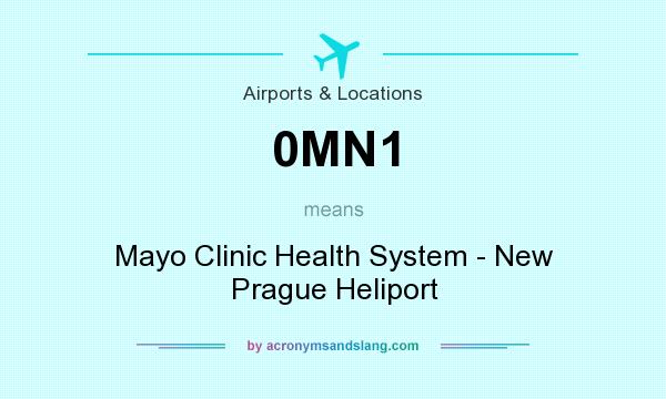 What does 0MN1 mean? It stands for Mayo Clinic Health System - New Prague Heliport