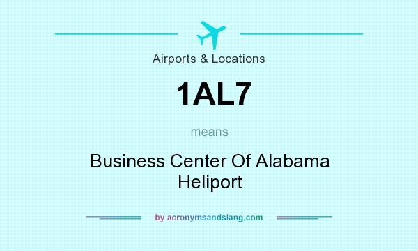 What does 1AL7 mean? It stands for Business Center Of Alabama Heliport