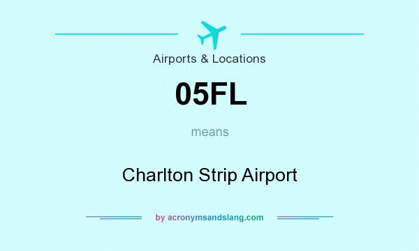 What does 05FL mean? It stands for Charlton Strip Airport