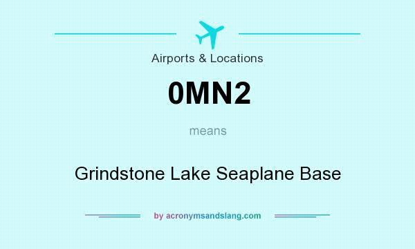 What does 0MN2 mean? It stands for Grindstone Lake Seaplane Base