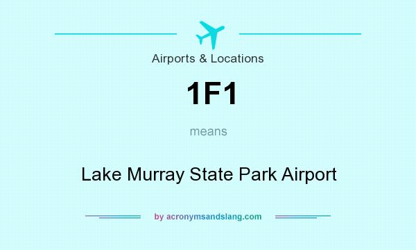 What does 1F1 mean? It stands for Lake Murray State Park Airport