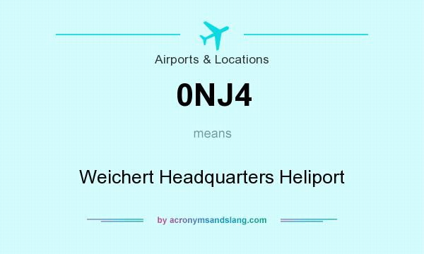 What does 0NJ4 mean? It stands for Weichert Headquarters Heliport