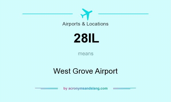 What does 28IL mean? It stands for West Grove Airport