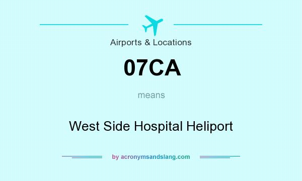What does 07CA mean? It stands for West Side Hospital Heliport
