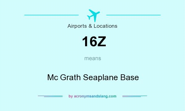 What does 16Z mean? It stands for Mc Grath Seaplane Base