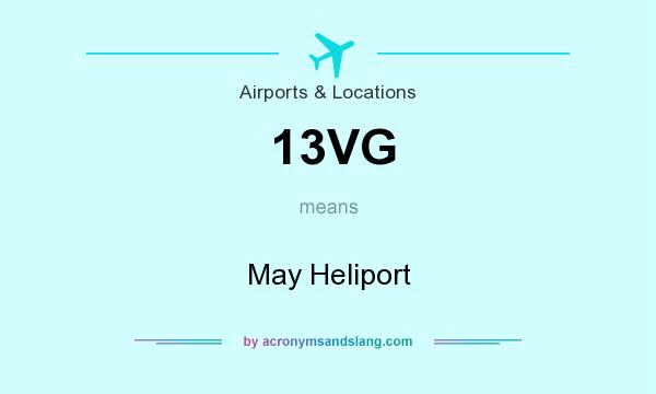 What does 13VG mean? It stands for May Heliport