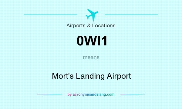What does 0WI1 mean? It stands for Mort`s Landing Airport