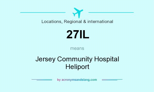 What does 27IL mean? It stands for Jersey Community Hospital Heliport