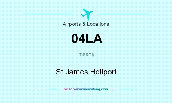 What does 04LA mean? It stands for St James Heliport