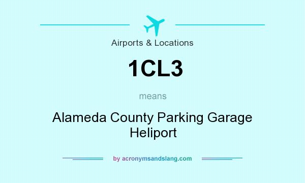 What does 1CL3 mean? It stands for Alameda County Parking Garage Heliport