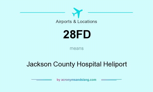 What does 28FD mean? It stands for Jackson County Hospital Heliport