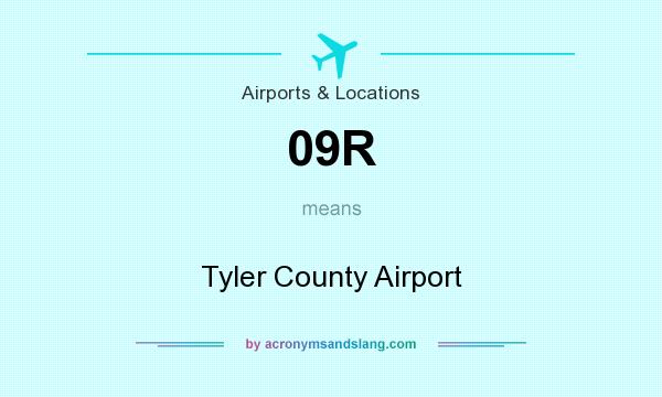 What does 09R mean? It stands for Tyler County Airport