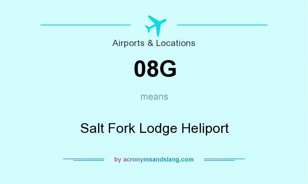What does 08G mean? It stands for Salt Fork Lodge Heliport