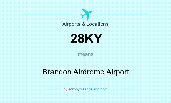 What does 28KY mean? It stands for Brandon Airdrome Airport