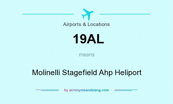 What does 19AL mean? It stands for Molinelli Stagefield Ahp Heliport