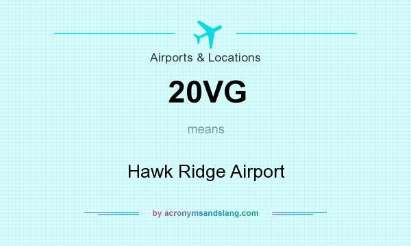 What does 20VG mean? It stands for Hawk Ridge Airport