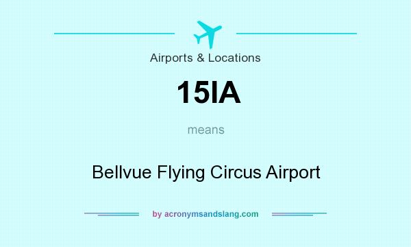 What does 15IA mean? It stands for Bellvue Flying Circus Airport