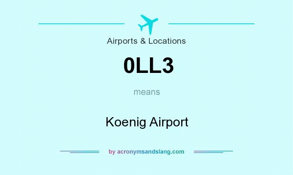 What does 0LL3 mean? It stands for Koenig Airport
