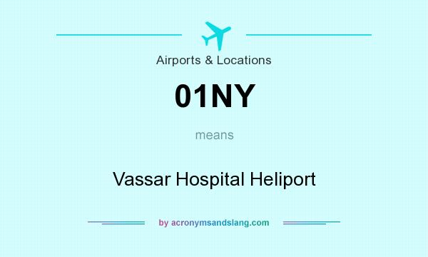 What does 01NY mean? It stands for Vassar Hospital Heliport