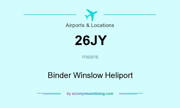 What does 26JY mean? It stands for Binder Winslow Heliport